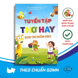 Sách Tuyển Tập Thơ Hay Cho Trẻ Mầm Non (Theo Chuẩn Giáo Dục Mầm Non)