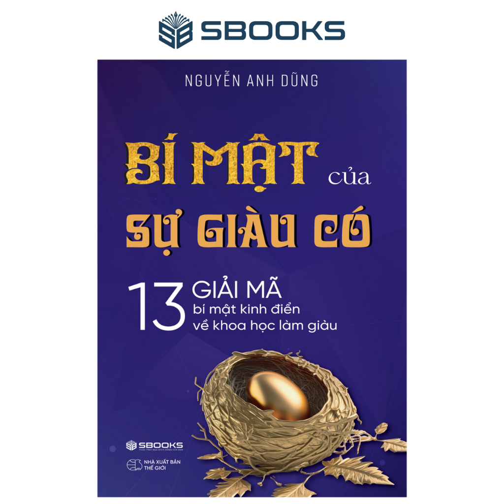 Sách - Bí Mật Của Sự Giàu Có - Nguyễn Anh Dũng - SBOOKS