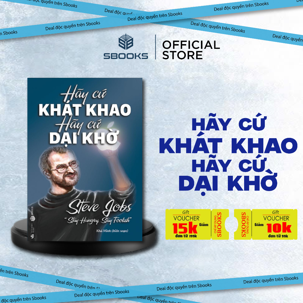 Sách - Hãy Cứ Khao Khát Hãy Cứ Dại Khờ - SBOOKS - Sách Phá Triển Bản Thân Hay Nhất 2024 Chính Hãng