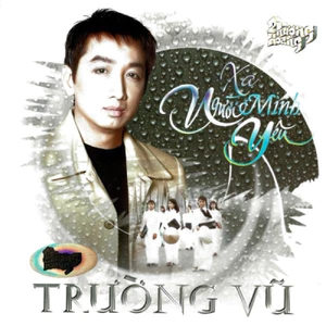 Băng Cassette Trường Vũ - Xa Người Mình Yêu