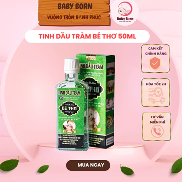 Dầu Tràm bé Thơ (có tem chống giả của Công ty TNHH MTV Sản xuất Tinh dầu Bé Thơ) cho bé và mẹ 50ml