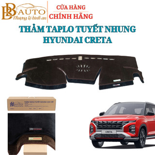 Thảm Taplo Xe Hyundai Creta đời 2022- 2024, 2025 -2026 Chất Tuyết Nhung Mịn Cao Cấp 3 Lớp Bảo Vệ Taplo