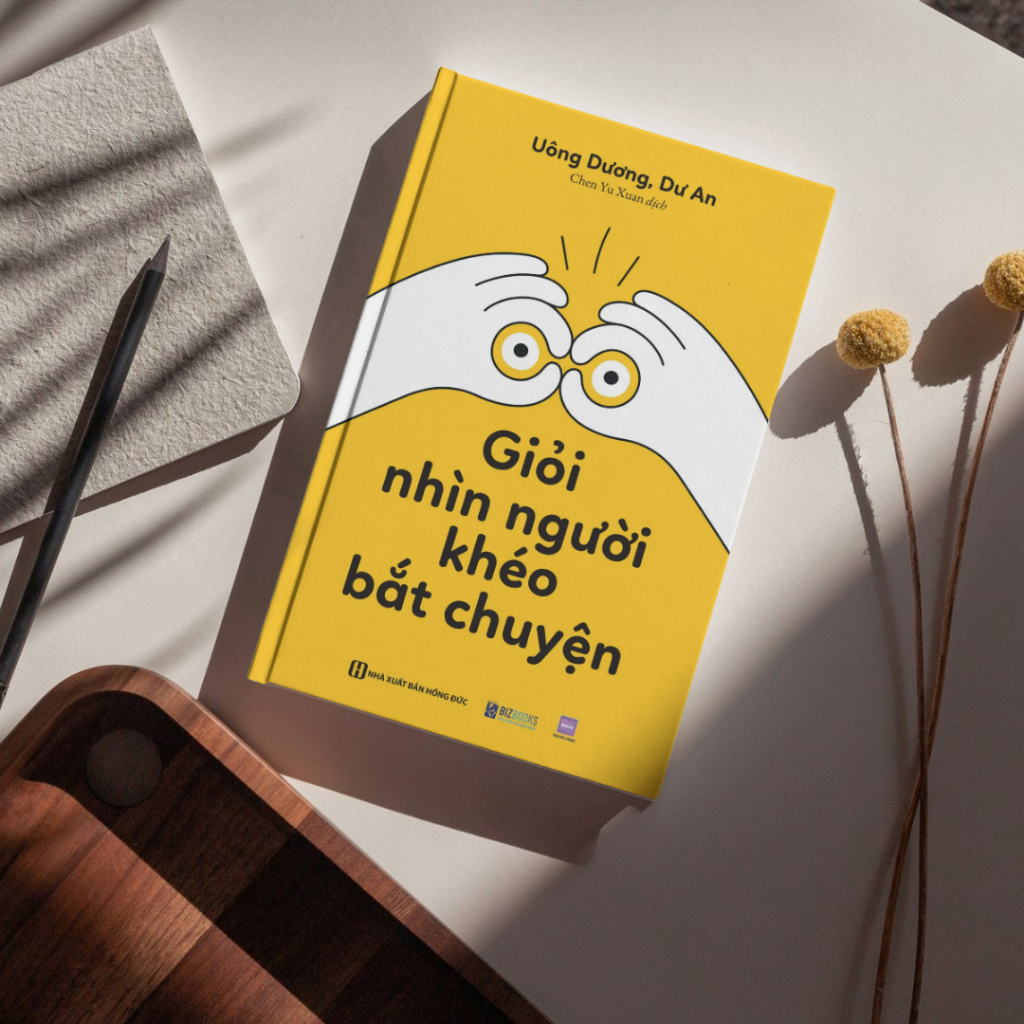 Sách Giỏi Nhìn Người Khéo Bắt Chuyện, Phù Thủy Ngôn Từ, Cứ Lên Tiếng Là Tạo Sức Ảnh Hưởng, Nghĩ Nhanh Nói Khéo