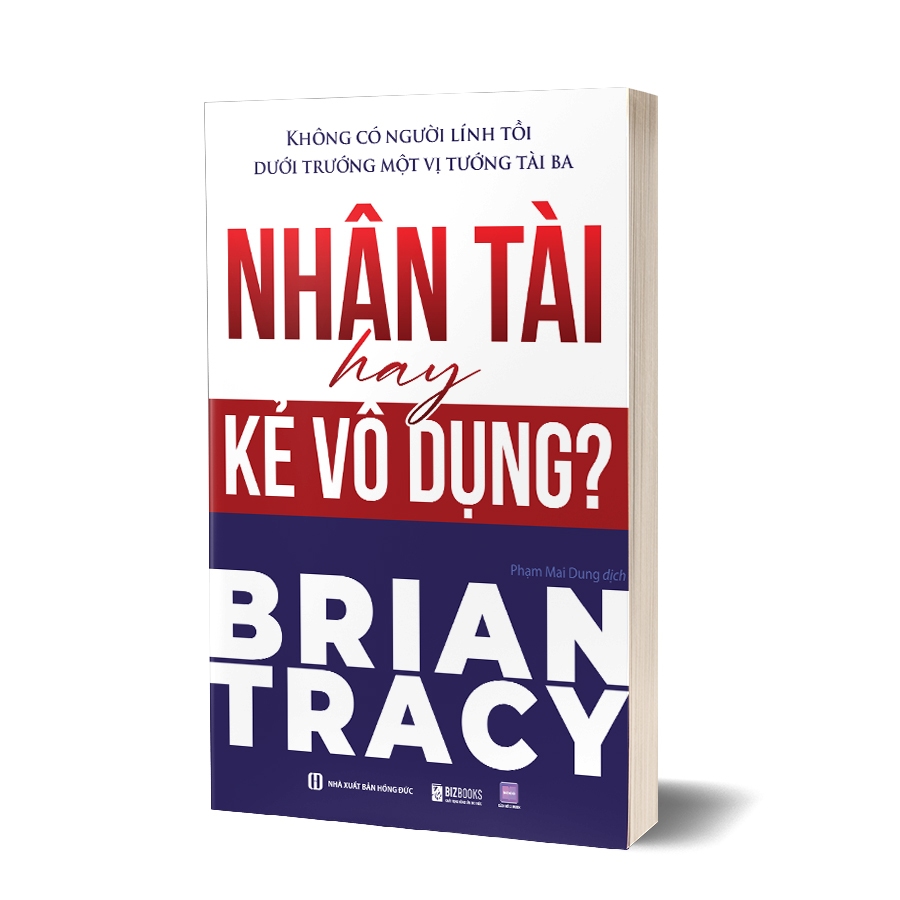 Bộ Sách Thu Hút Nhân Tài: Chiến Lược Turbo Và Nhân Tài Hay Kẻ Vô Dụng - Brian Tracy - Bizbooks