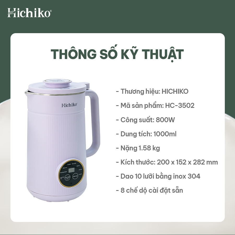 Máy làm sữa hạt 1000ml Hichiko, 8 chức năng nấu, 10 lưỡi xay 3 lớp xay nhuyễn mịn, HC-3502