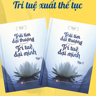 Sách 2 tập TRÁI TIM ĐẠI THƯỢNG, TRÍ TUỆ ĐẠI MINH (sách hay về quy luật trái tim, trí tuệ và cuộc sống)