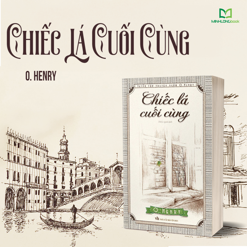 Ảnh Sách: Chiếc Lá Cuối Cùng - Tuyển Tập Truyện Ngắn O.Henry 1