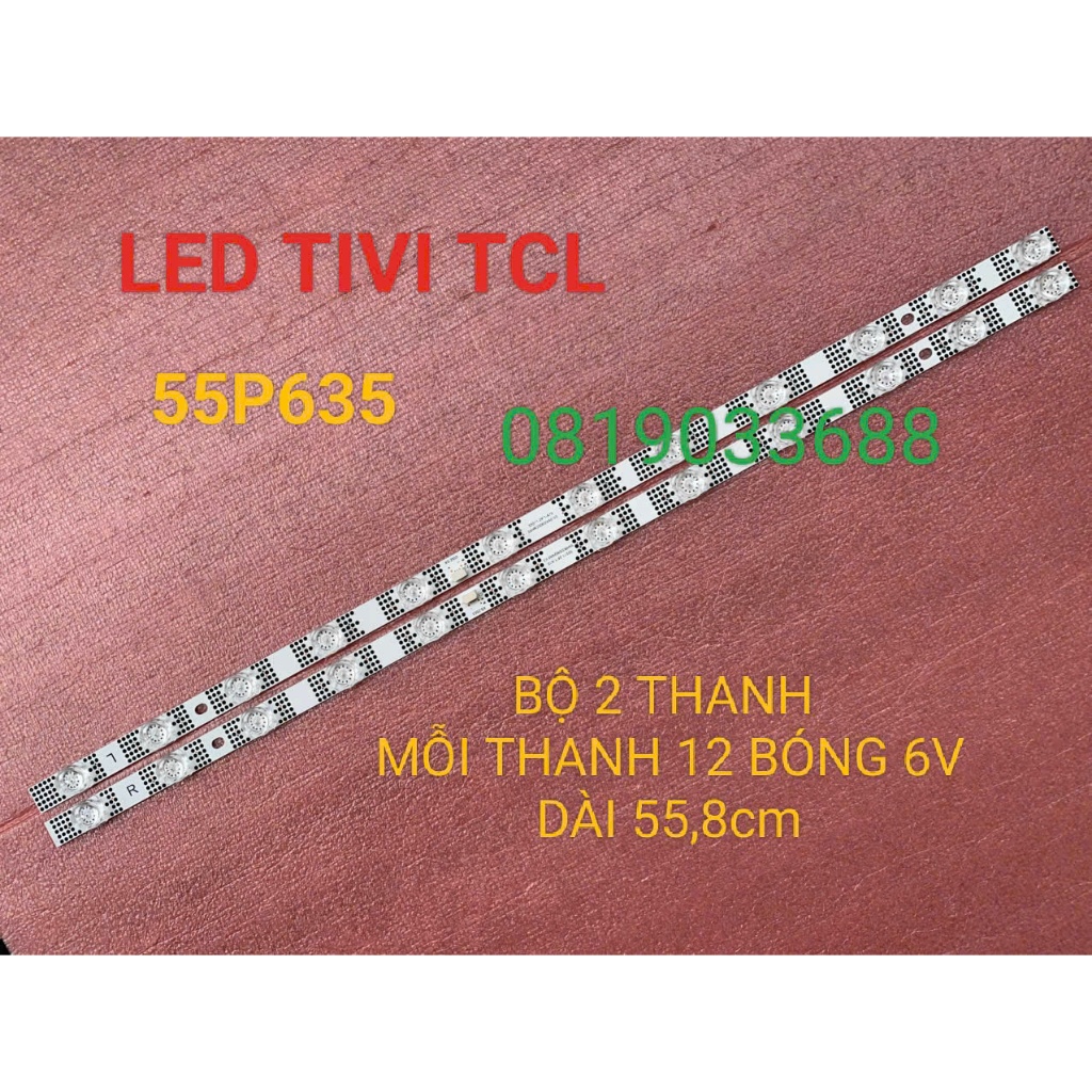 LED TIVI TCL 55P635 MỚI 100% BỘ 2 THANH MỖI THANH 12 BÓNG 6V DÀI 55,8cm ...