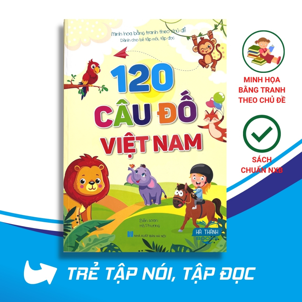 Sách 120 Câu Đố Dành Cho Bé Tập Nói, Tập Đọc (Tuyển chọn những câu đố hay cho bé)