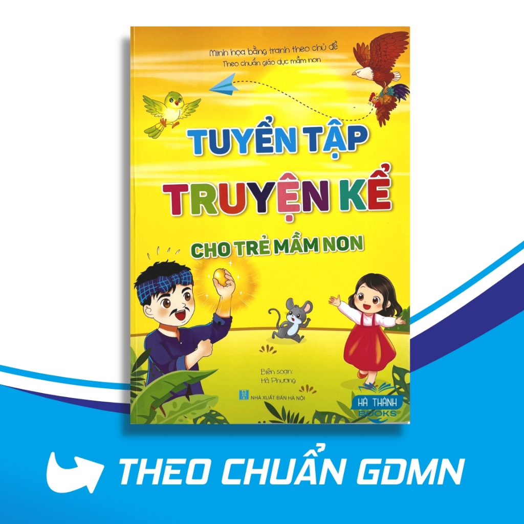 Sách Tuyển Tập Truyện Kể Cho Trẻ Mầm Non (Theo Chuẩn Giáo Dục Mầm Non)