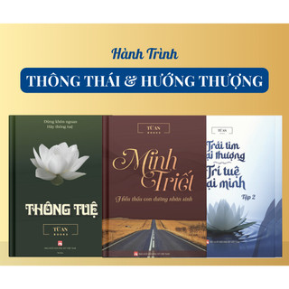 COMBO THÔNG THÁI: Sách Thông Tuệ, sách Minh Triết, Trái Tim Đại Thượng - Trí Tuệ Đại Minh (4 cuốn)