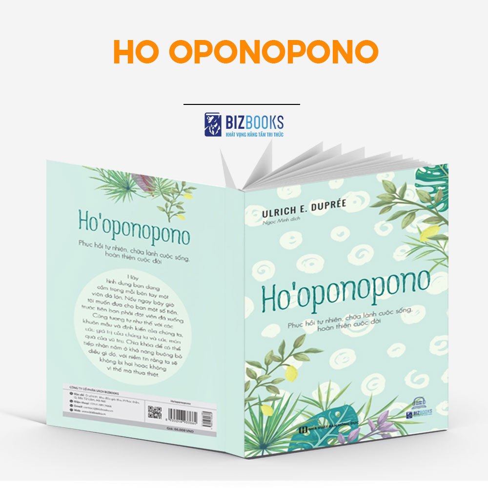 Ho Oponopono: Phục Hồi Tự Nhiên, Chữa Lành Cuộc Sống, Hoàn Thiện Cuộc Đời - Sách Chữa Lành Tâm Hồn Hay Nên Đọc