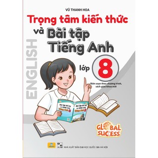 Sách - Trọng Tâm Kiến Thức Và Bài Tập Tiếng Anh 8 - Global succes - ndbooks
