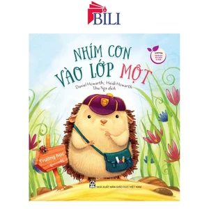 Sách - Nhím Con Vào Lớp Một (Thuộc bộ Storytime - Truyện Hay Rèn Luyện Kĩ Năng)