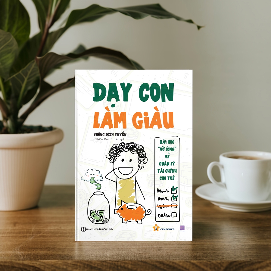 Sách Dạy Con Làm Giàu: Bài Học “Vỡ Lòng” Về Quản Lý Tài Chính Cho Trẻ - Bizbooks
