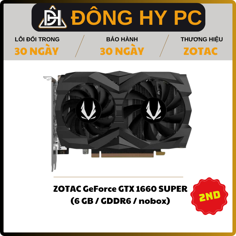 VGA card màn hình ZOTAC GTX 1660s Super 6GB 2ND Shopee Việt Nam