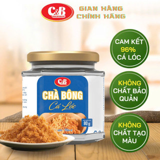 CHÀ BÔNG - RUỐC CÁ LÓC C&B HŨ 80G
