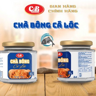 Chà Bông Ruốc Cá Lóc C&B không chất bảo quản, món ăn vặt sạch cho mọi nhà HŨ 30G