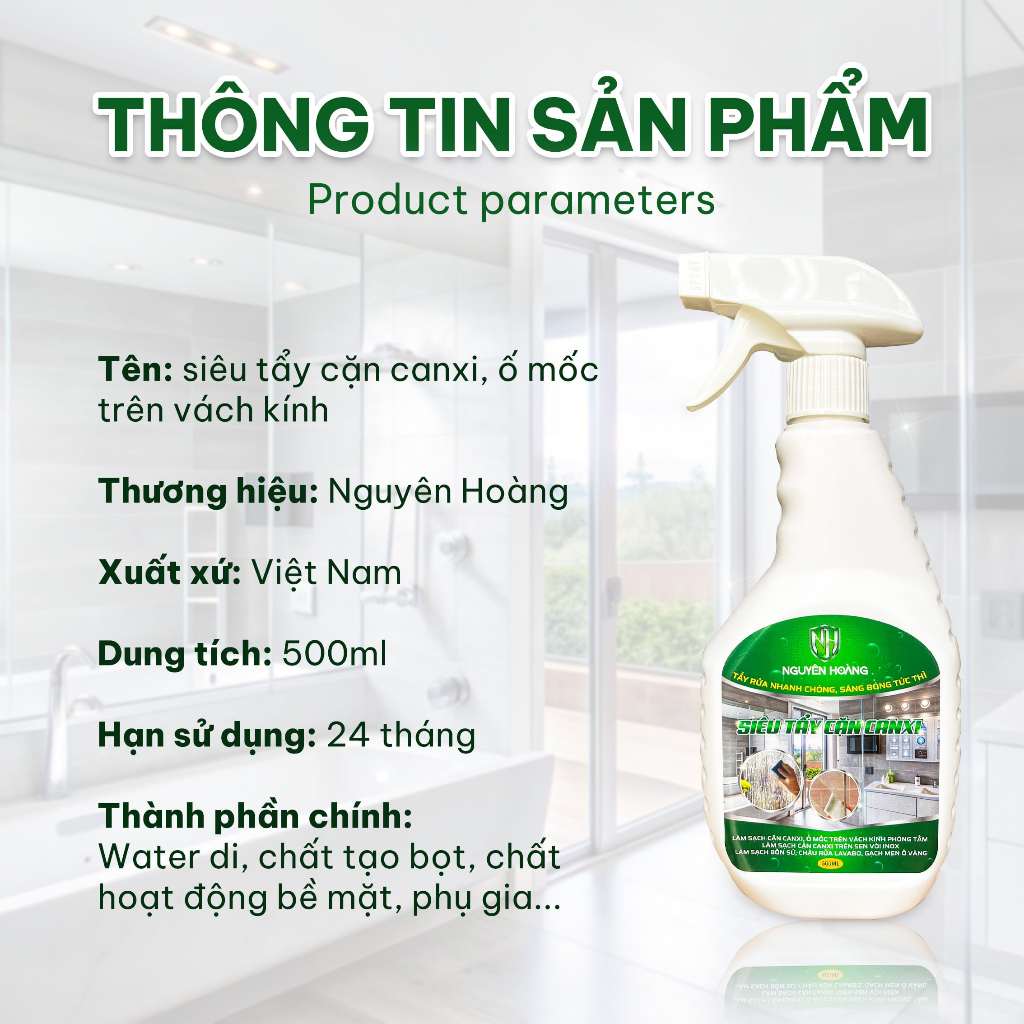Siêu Tẩy Cặn Canxi Trên Vách Kính Phòng Tắm Nguyên Hoàng- Tẩy Sạch Đốm Nước  Cứng - Ố Mờ- Mốc Trắng. Chai 500ml,