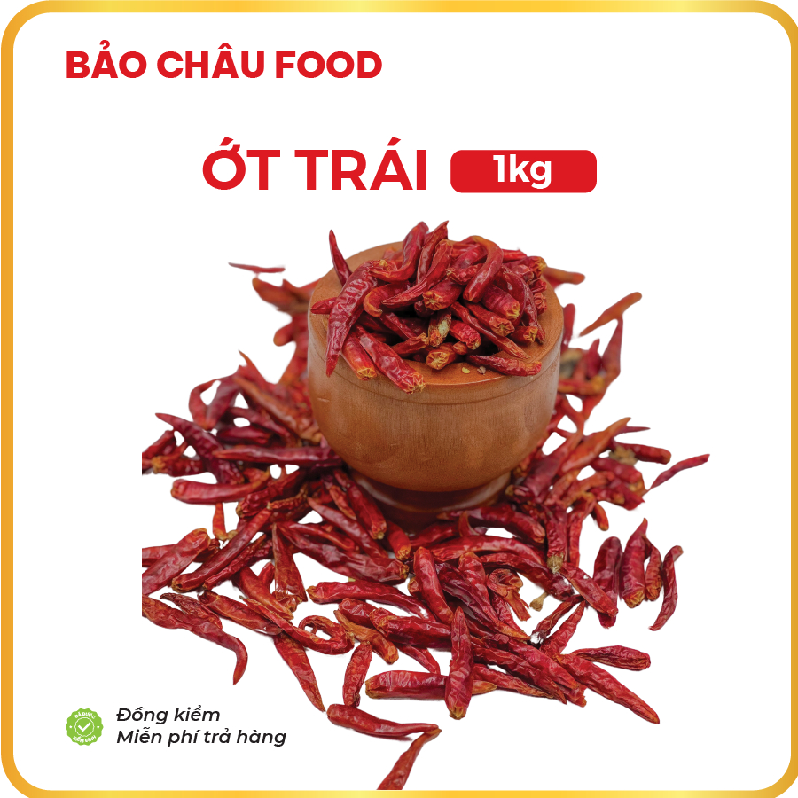 Ớt trái khô Bảo Châu gia vị ướp, nguyên liệu làm các món khô , làm xa tế, nước chấm nguyên liệu làm lẫu Tứ Xuyên túi 1kg