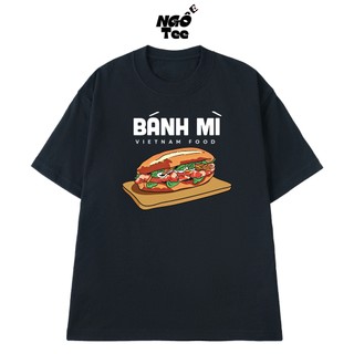 Áo Thun NGỐ TEE Món Ăn Đặc Sản Việt Nam Bánh Mì Chất Vải Cotton 100 Cao Cấp Thoáng Mát