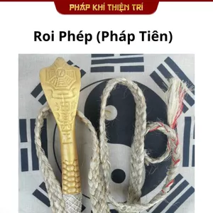 Roi Phép (Pháp Tiên) Đạo Giáo Trấn Tà Hoá Giải Âm Khí