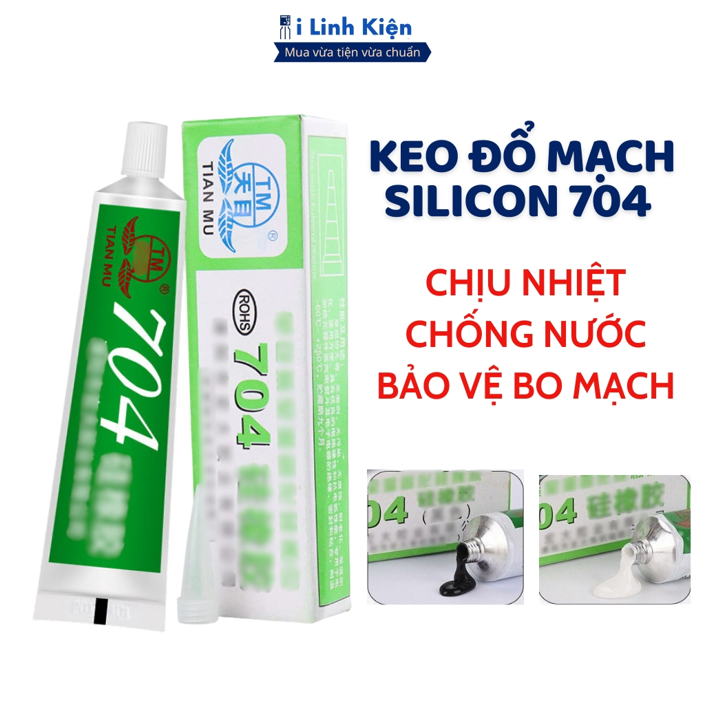 Keo 704 phủ mạch cách điện, chịu nhiệt chống ẩm, bảo vệ bo mạch chính hãng ilinhkien.
