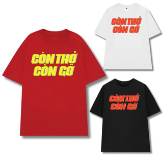 Áo Thun Tết Nam Nữ CÒN THỞ CÒN GỠ VN, Áo Phông Tết 2025 Unisex Form Rộng Tay Lỡ Top Women Cổ Tròn