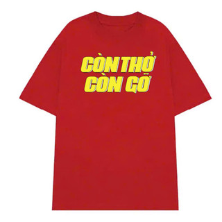 Áo Thun Tết Nam Nữ CÒN THỞ CÒN GỠ VN, Áo Phông Tết 2025 Unisex Form Rộng Tay Lỡ Top Women Cổ Tròn