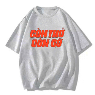 Áo Thun Tết Nam Nữ CÒN THỞ CÒN GỠ VN, Áo Phông Tết 2025 Unisex Form Rộng Tay Lỡ Top Women Cổ Tròn