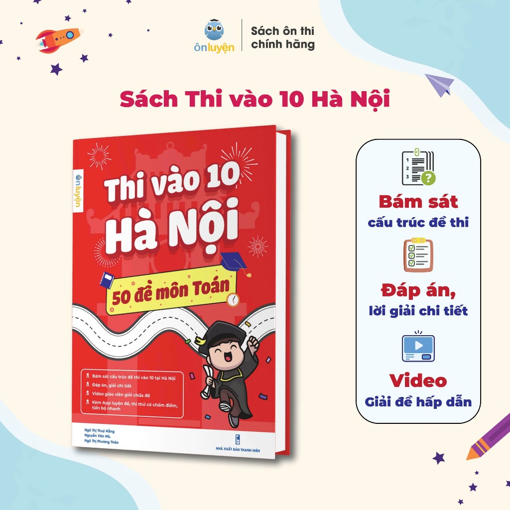 Ảnh Sách Luyện Đề Thi vào 10 Hà Nội- 50 đề môn Toán, Văn, Anh bám sát đề minh hoạ, đáp án,video giải chi tiết 2