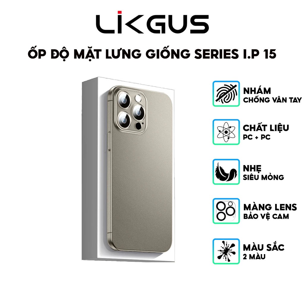 Ốp Likgus độ IP 15, 15ProMax Lens cụm camera, chống vân tay cho IP 15 ...
