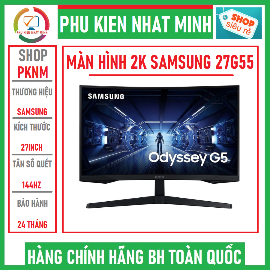 Màn hình SAMSUNG Odyssey LC27G55 cong 2k 144Hz 1ms Freesync hàng chính ...