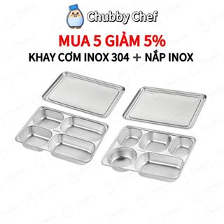 Khay cơm cho bé inox 304 có nắp inox Chubby Chef 4、5 ngăn sâu lòng khay inox đựng thức ăn khay cơm chia ngăn