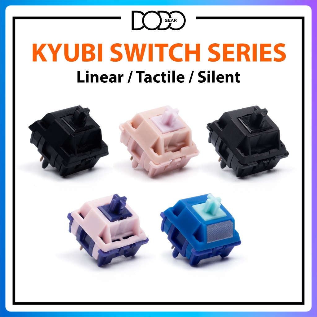 Switch Kyubi Series Linear Tactile Silent công tắc bàn phím Kyubi Switch Series DoDo Gear