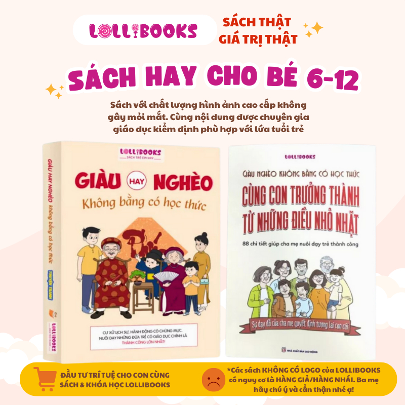 Ảnh Sách cho bé từ 6 tuổi Cùng Con Trưởng Thành Từ Những Điều Nhỏ & Giàu Hay Nghèo Không Bằng Có Học Thức LOLLIBOOKS 1