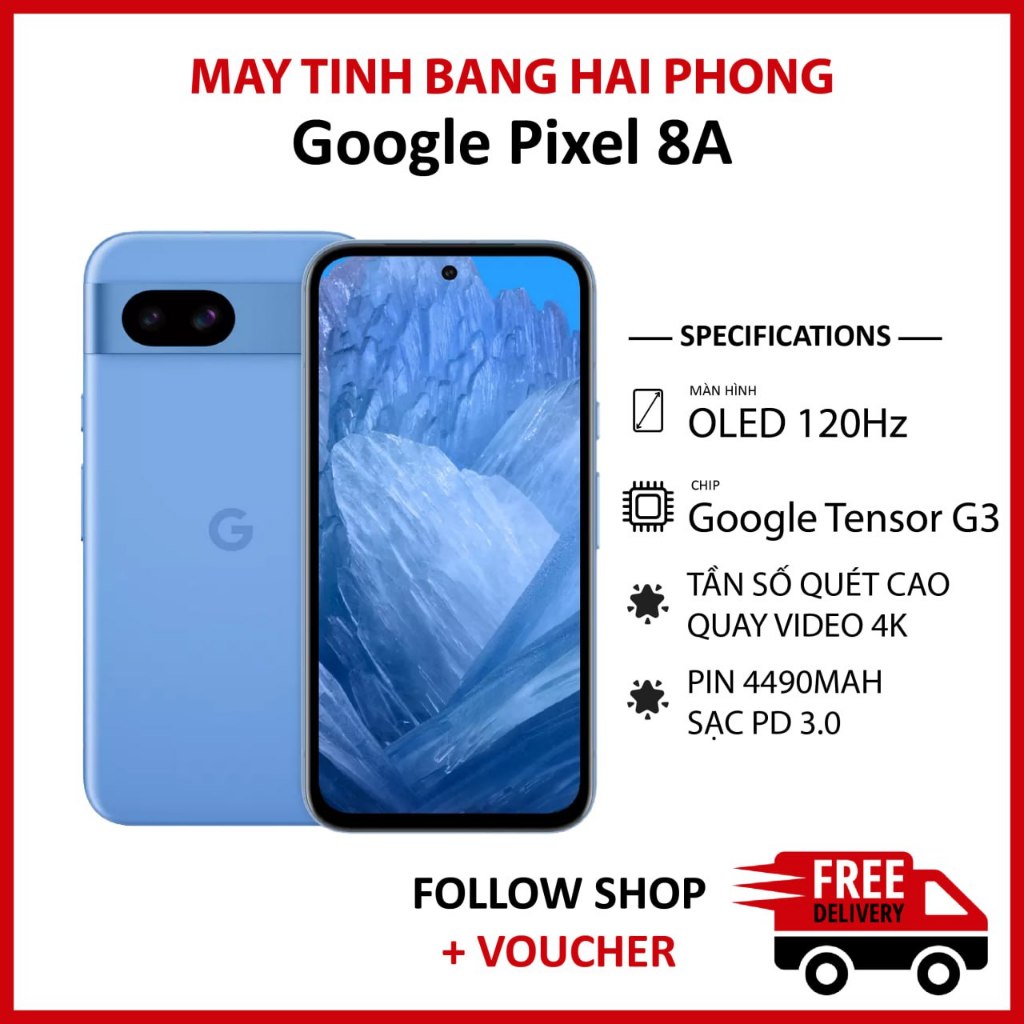 Điện thoại Google Pixel 8A RAM 8/128GB Chip Google Tensor G3 màn OLED ...