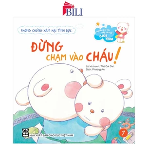 Sách - Phòng chống xâm hại tình dục – Đừng chạm vào cháu ( Bộ Những Bài Học Đầu Tiên Về Giới Tính)
