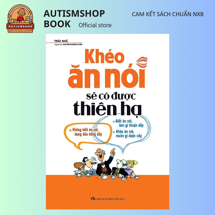 Ảnh Sách Khéo Ăn Nói Sẽ Có Được Thiên Hạ 1