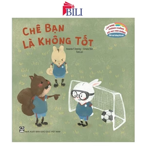 Sách - Chê Bạn Là Không Tốt - Bắt Nạt Bằng Lời Nói (Thuộc bộ Cẩm Nang Phòng Chống Bắt Nạt Học Đường)
