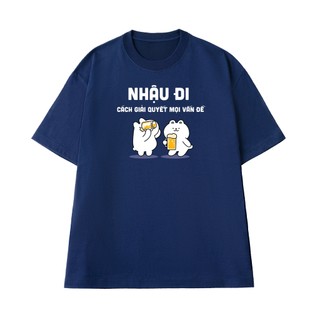 Áo Thun NGỐ TEE Nhậu Đi - Cách Giải Quyết Mọi Vấn Đề Form Unisex Chất Vải Cotton 100 Thoáng Mát