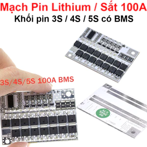 Mạch sạc bảo vệ pin lithium / pin sắt LifePo4 dùng cho khối pin 3S/4S/5S 100A
