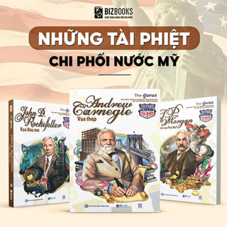Combo 3 Cuốn Sách Đại Tư Bản Mỹ: John D.Rockerfeller, J.P Morgan, Andrew Carnegie - Những Tài Phiệt Chi Phối Nước Mỹ