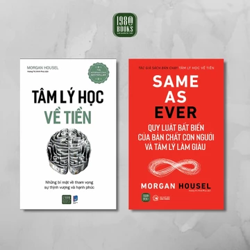 Combo Sách - Tâm Lý Học Về Tiền + Same As Ever - Quy Luật Bất Biến Về Bản Chất Con Người Và Tâm Lý Làm Giàu