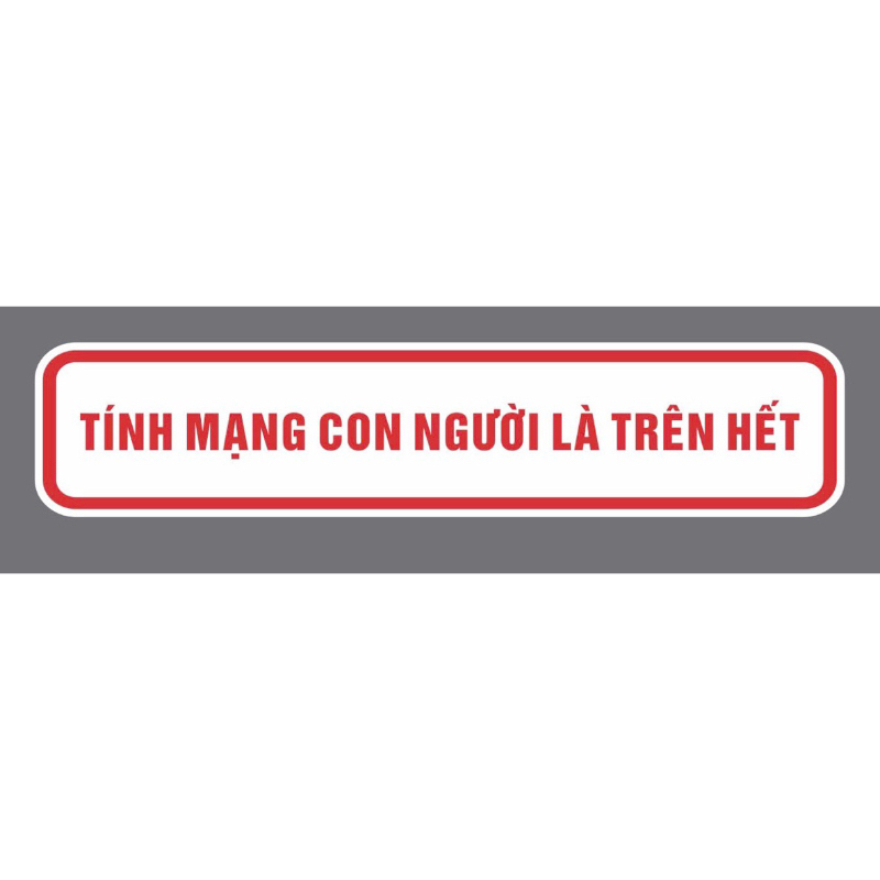 Tem tính mạng con người là trên hết(4*20cm)