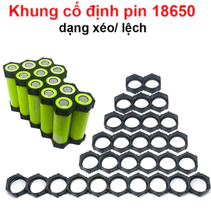 Khung cố định pin 18650 dạng xéo/ lệch