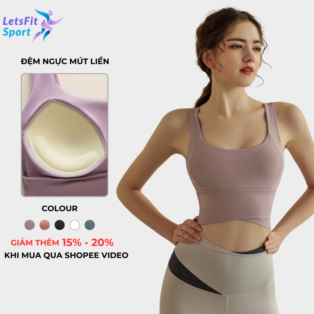 Áo Tập Gym Yoga Nữ Chống Xệ LETSFIT SPORT L01AB Áo Bra Tập Gym Yoga Nữ Có Mút Ngực Co Dãn Thoáng Khí