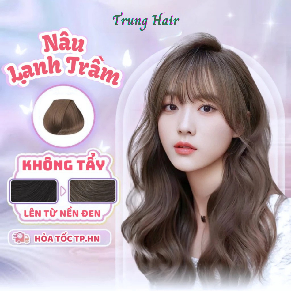 Thuốc nhuộm tóc NÂU LẠNH TRẦM, NÂU TRÀ LẠNH không tẩy, lên từ nền đen, tặng kèm trợ nhuộm| Trunghair