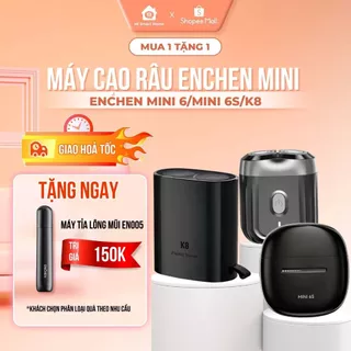 Máy cạo râu Enchen Mini 6, Mini 6S và K8 -Lưỡi dao kép siêu mỏng, chống nước IPX7 cạo khô & ướt, pin sử dụng đến 2 tháng