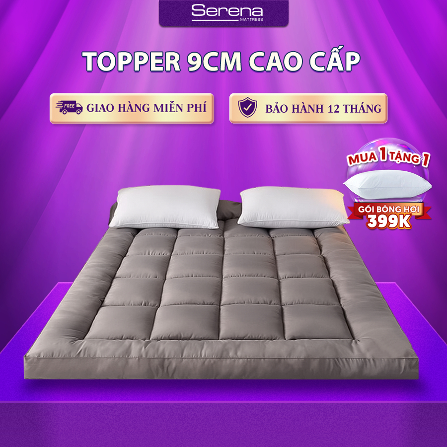 Nệm Topper Dày 9cm SERENA MATTRESS Cao Cấp Chính Hãng Tấm Nệm Đệm ...